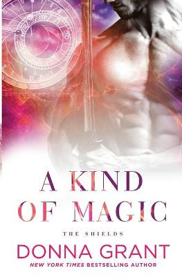 A Kind of Magic by Donna Grant