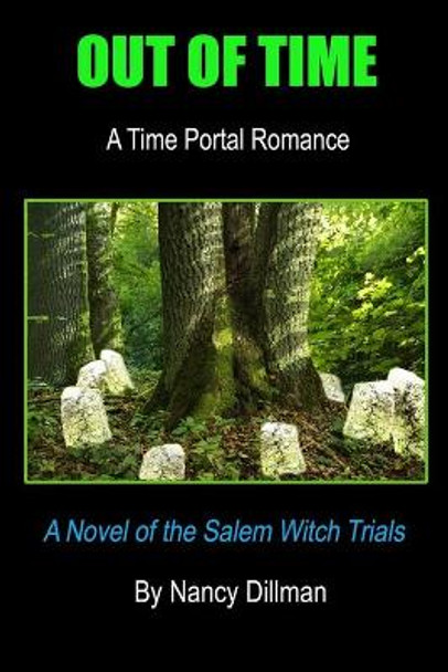 Out of Time: A Time Portal Romance Nancy Jo Dillman 9781091461727