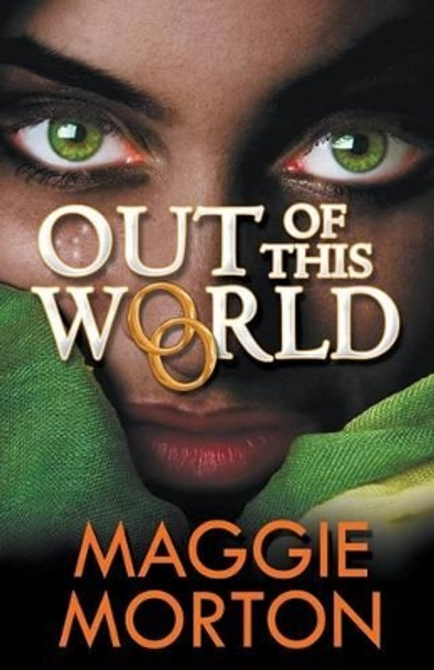 Out of This World by Maggie Morton