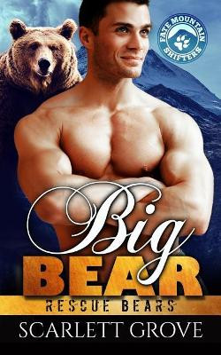 Big Bear by Scarlett Grove