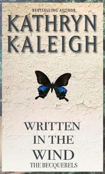 Written in the Wind Kathryn Kaleigh 9781647913922