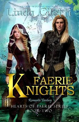 Faerie Knights by Linda Ciletti