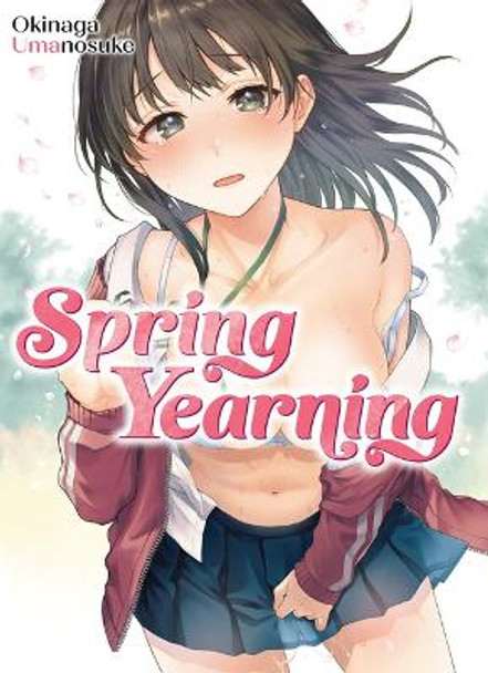 Spring Yearning Umanosuke Okinaga 9781634423793