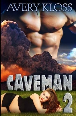 Caveman 2 by Avery Kloss