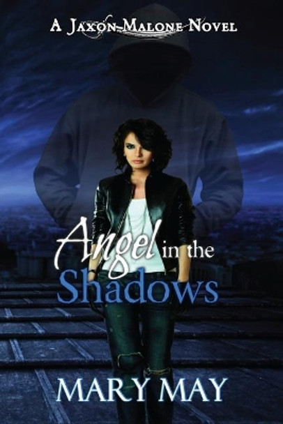 Angel in the Shadows Mary May 9781548510343