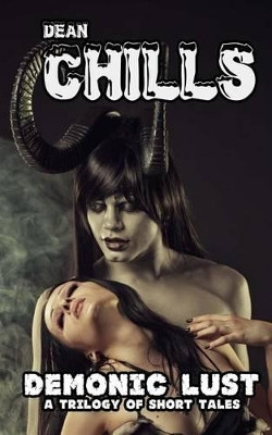 Demonic Lust by Dean Chills