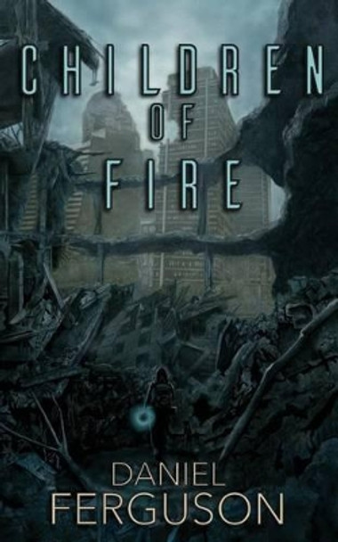 Children of Fire by Daniel Ferguson