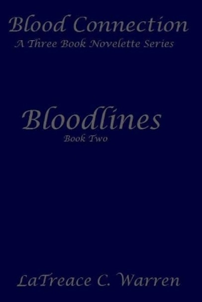 Bloodlines by Latreace C Warren