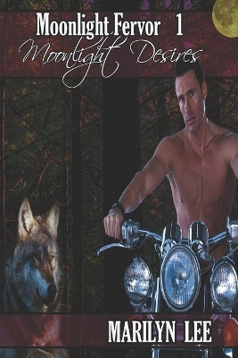 Moonlight Desires Marilyn Lee 9798621482992