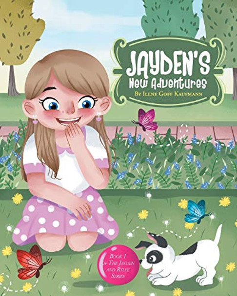 Jayden's New Adventures Ilene Goff Kaufmann 9781635251951