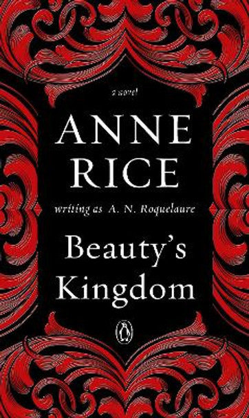 Beauty's Kingdom by A. N. Roquelaure