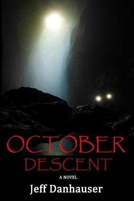 October Descent Jeff Danhauser 9781729354476
