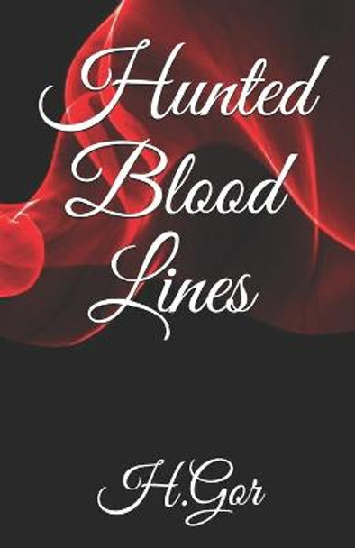 Hunted Bloodlines by Hashmi Gor