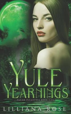 Yule Yearnings Lilliana Rose 9781686281136