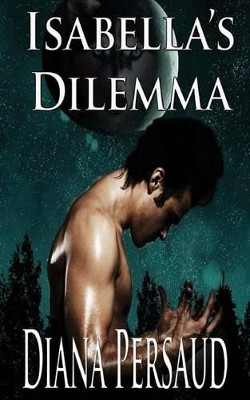 Isabella's Dilemma by Diana Persaud