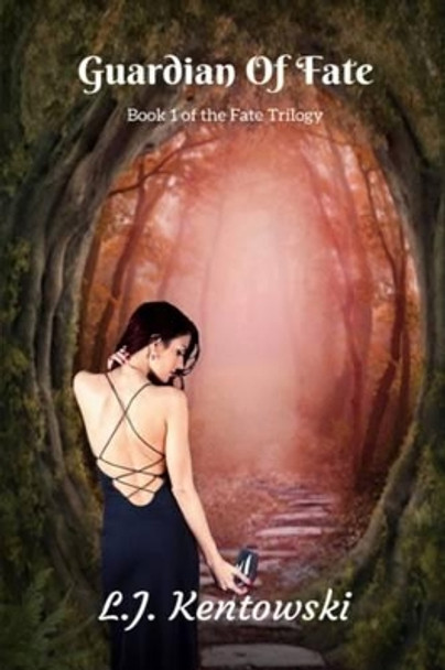Guardian Of Fate by L J Kentowski