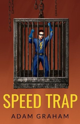Speed Trap by Adam E Graham