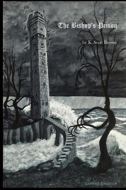 The Bishop's Prison by K Scott Brown