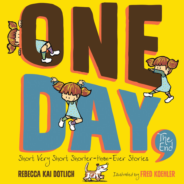 One Day, the End by Rebecca Kai Dotlich