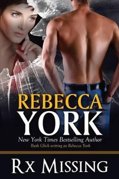 Rx Missing: A Decorah Security Series Novel Rebecca York 9780990632153