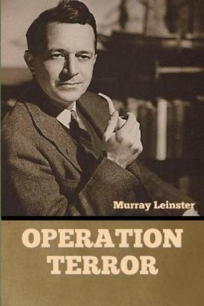 Operation Terror Murray Leinster 9781636377780