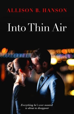 Into Thin Air by Allison B Hanson