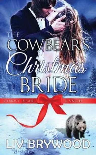 The Cowbear's Christmas Bride by LIV Brywood