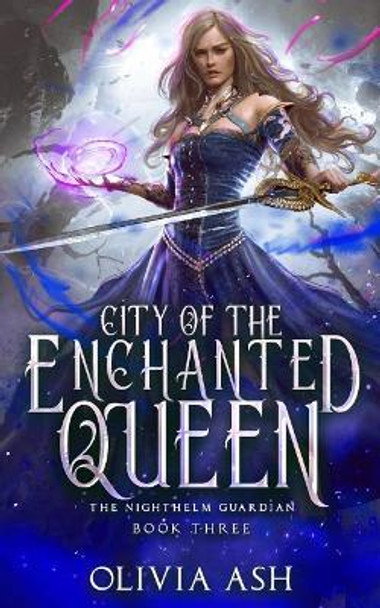 City of the Enchanted Queen by Olivia Ash