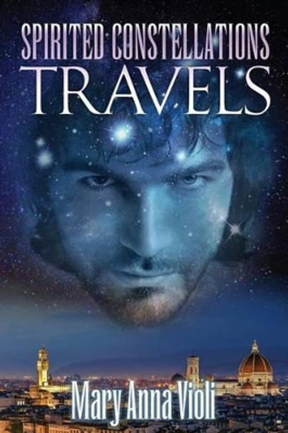 Spirited Constellations Travels by Mary Anna Violi