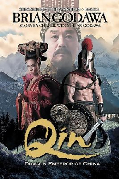 Qin: Dragon Emperor of China Brian Godawa 9781942858553