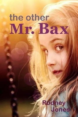 The Other Mr. Bax by Rodney Jones (City University of Hong Kong)