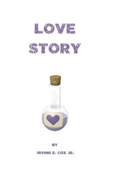 Love Story Irving E Cox Jr 9781532709944