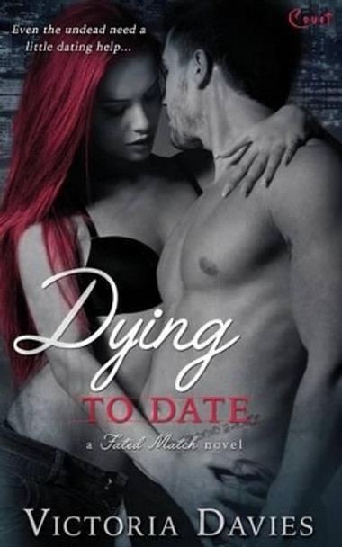 Dying to Date Victoria Davies 9781943336494