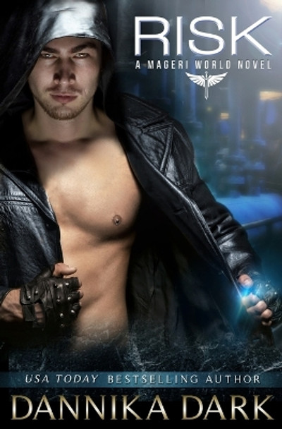 Risk (A Mageri World Novel) by Dannika Dark Risk (A Mageri World Novel) by Dannika Dark