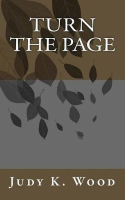 Turn the Page by Judy K Wood