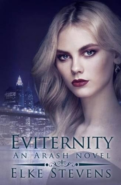 Eviternity by Elke Stevens
