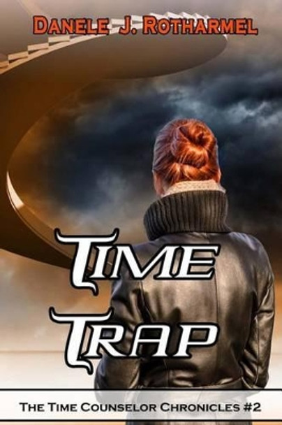 Time Trap by Danele J Rotharmel