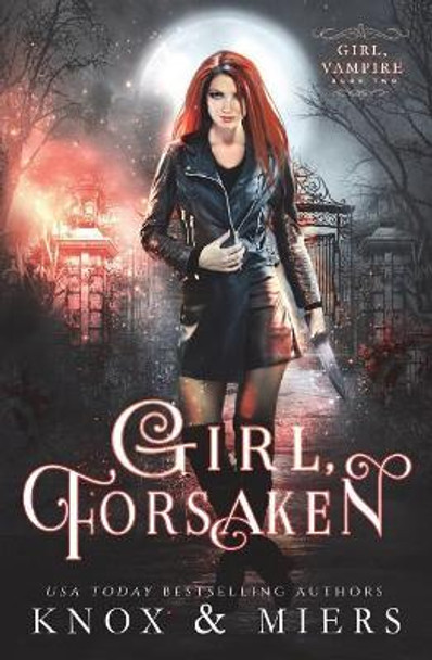 Girl, Forsaken by D D Miers