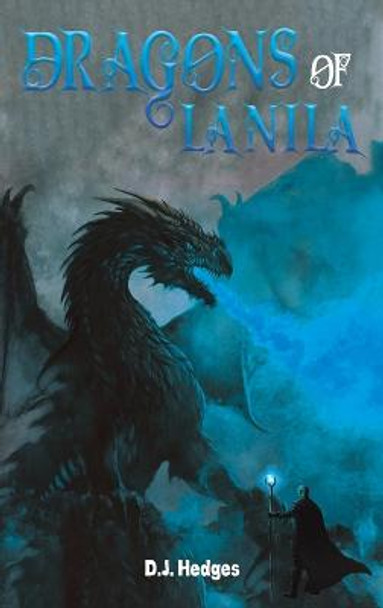 Dragons of Lanila D J Hedges 9781638290339