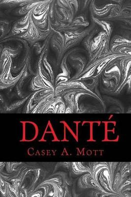 Dante by Casey a Mott