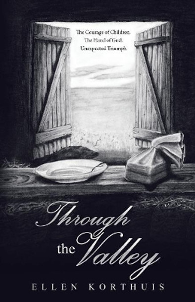Through the Valley Ellen Korthuis 9781973630722