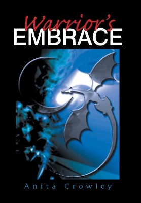 Warrior's Embrace Anita Crowley 9781543466287