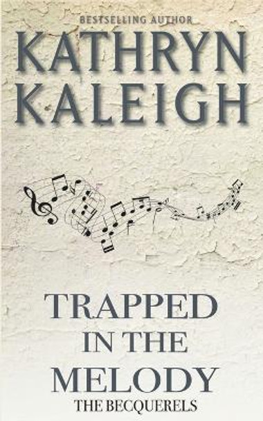 Trapped in the Melody Kathryn Kaleigh 9798201358273