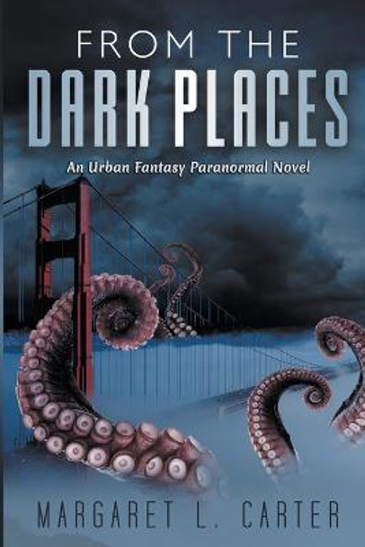 From the Dark Places by Margaret L Carter