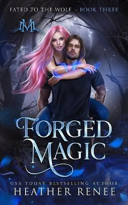 Forged Magic by Mystics And Mayhem