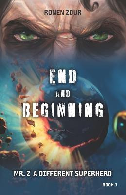 End and Beginning by Ronen Zour
