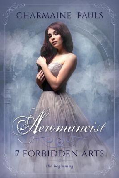 Aeromancist, The Beginning (SECOND EDITION): Art of Air Charmaine Pauls 9798558843910