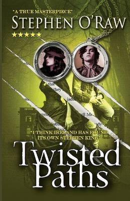 Twisted Paths: Loftus Hall - The Legend Retold Stephen O'Raw 9798664614008