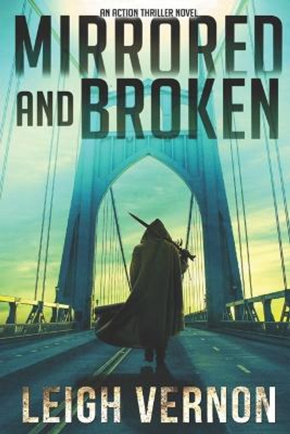 Mirrored and Broken by Leigh Vernon
