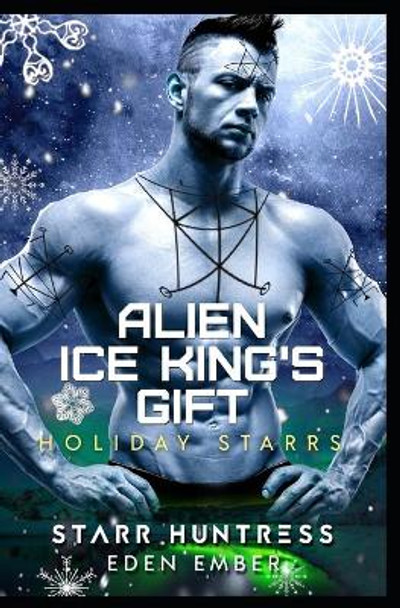 Alien Ice King's Gift by Starr Huntress